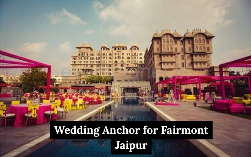 Wedding Anchor for Fairmont Jaipur
